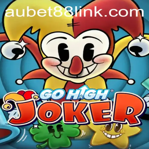 Unveiling the Exciting World of GoHighJoker with AUBET88
